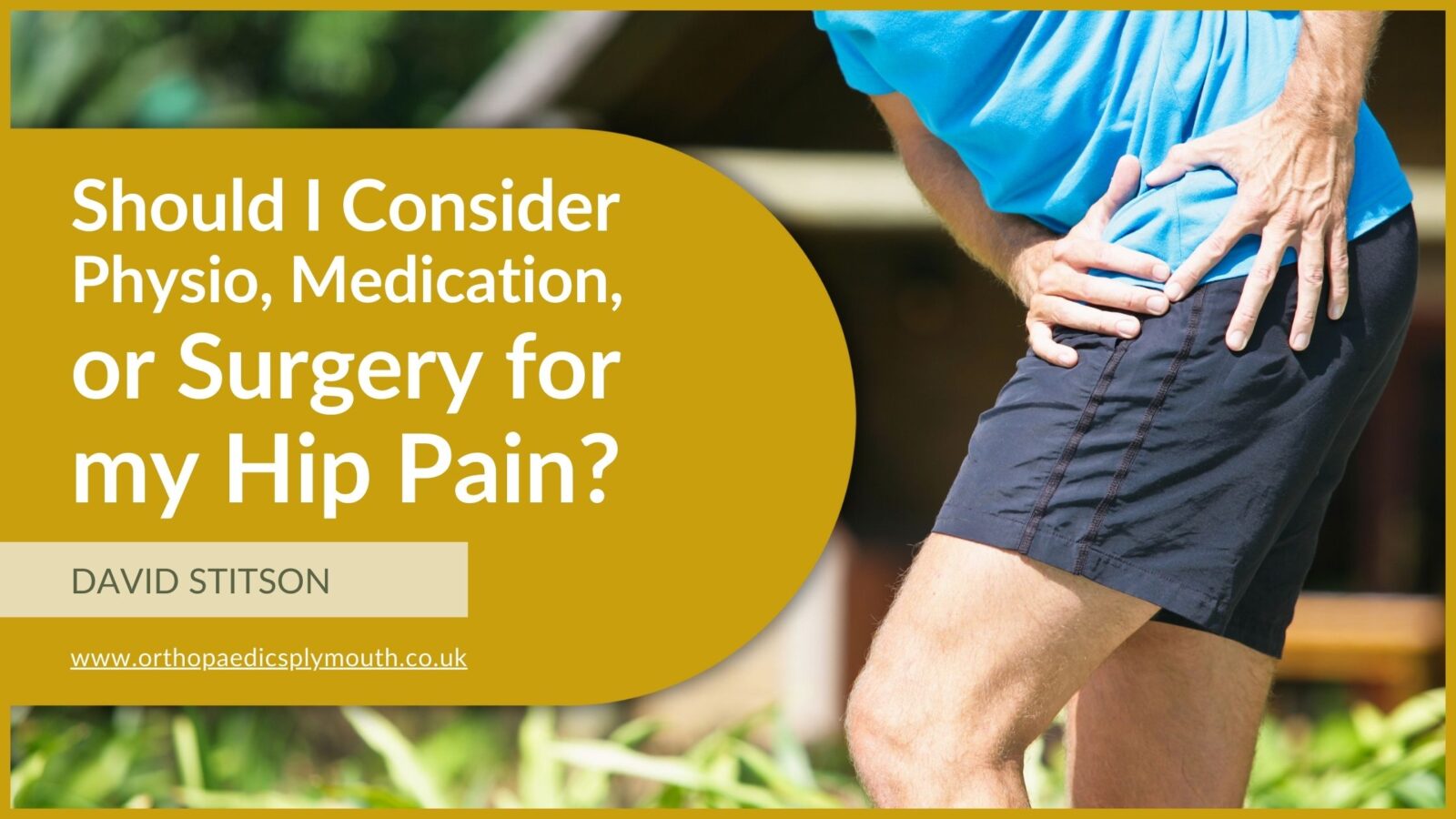 Should I Consider Physiotherapy, Medication, or Surgery for Hip Pain