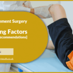 Total Hip Replacement Surgery - 5 Deciding Factors [+ Recovery Recommendations]