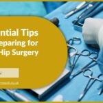 11 Tips to Prepare for Knee or Hip Surgery | David Stitson Orthopaedic Surgeon | Plymouth