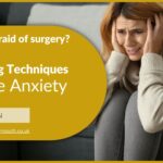 Are you afraid of surgery? 3 Calming Techniques to Ease Anxiety