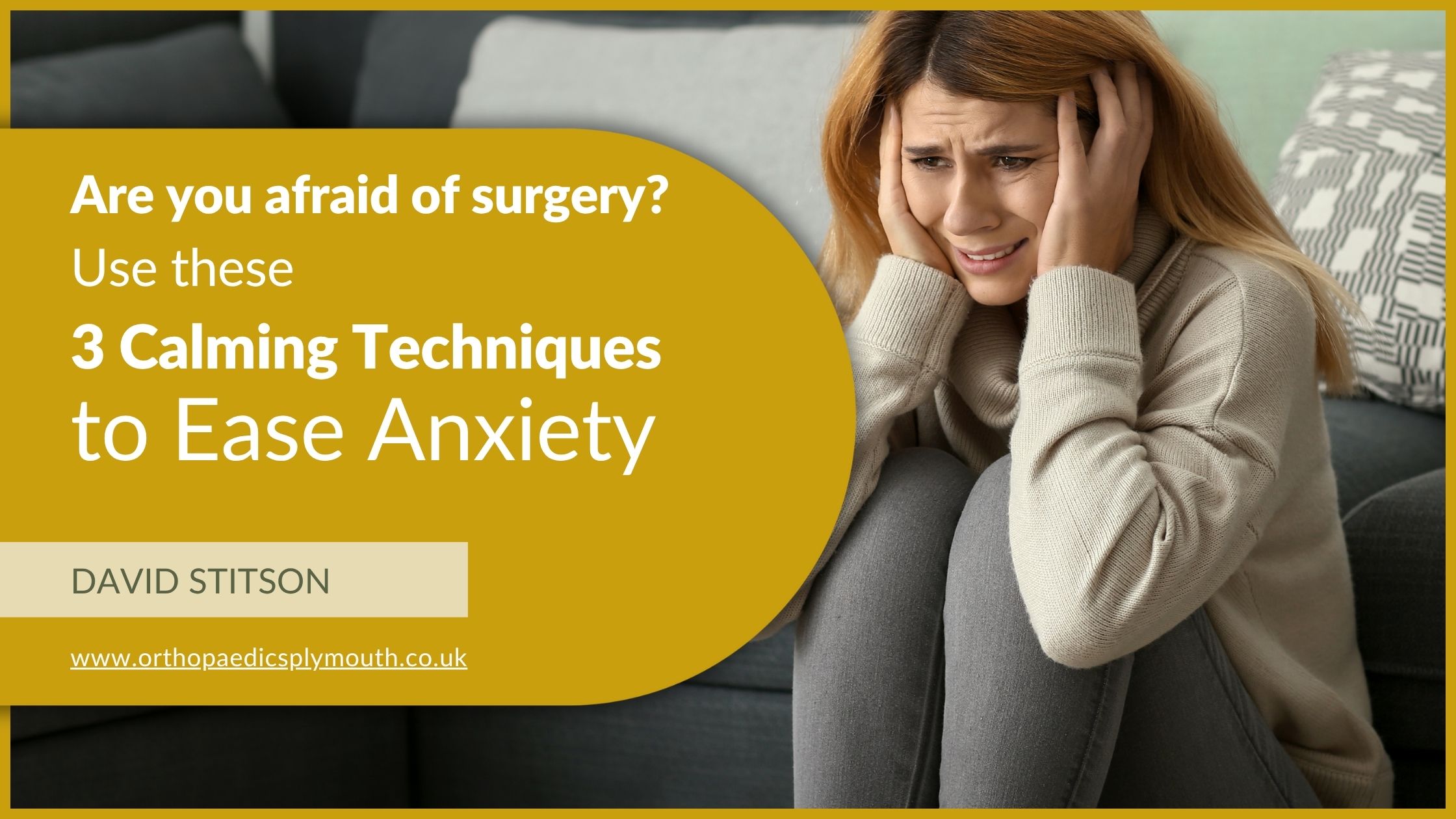 Are you afraid of surgery? 3 Calming Techniques to Ease Anxiety