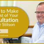 4 Tips to Make the Most of Your Consultation with Mr Stitson