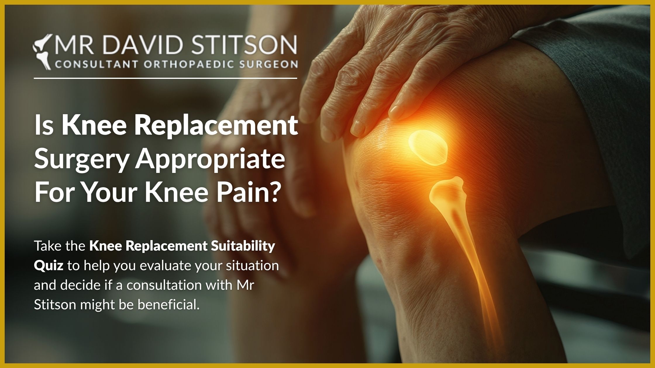 Knee Replacement Suitability Quiz | David Stitson, Consultant Orthopaedic Surgeon in Plymouth.