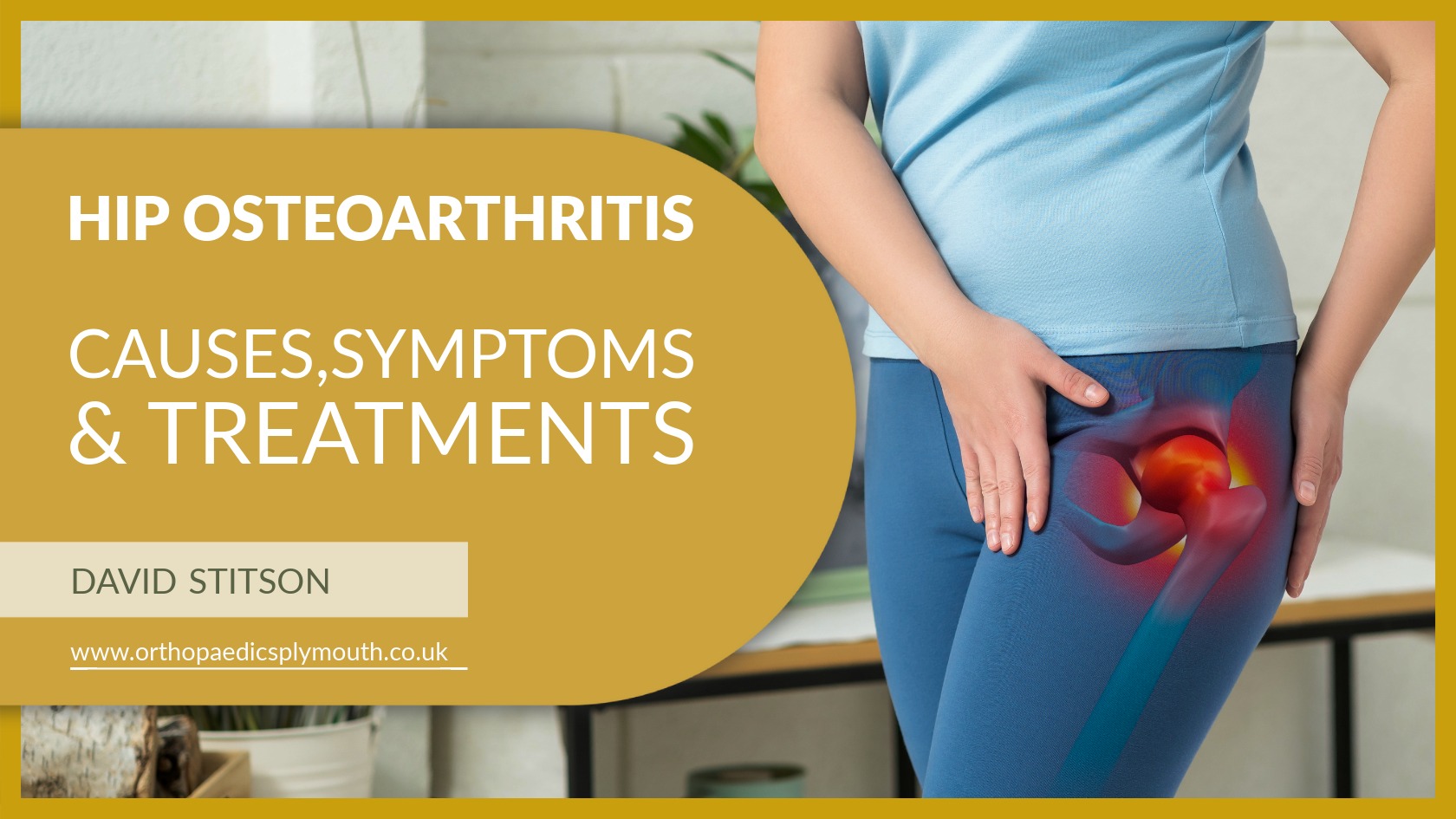Hip osteoarthritis is sometimes referred to as a "wear-and-tear" disease, primarily because age is one of the biggest factors | David Stitson | Consultant Orthopaedic Surgeon | Plymouth.