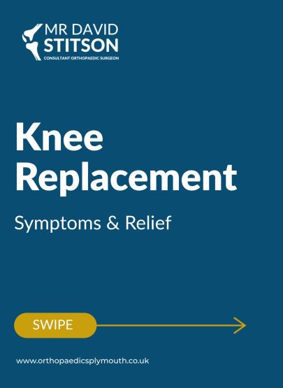 Knee Replacement Symptoms | Free Guide | Mr David Stitson | Consultant Orthopaedic Surgeon | Plymouth